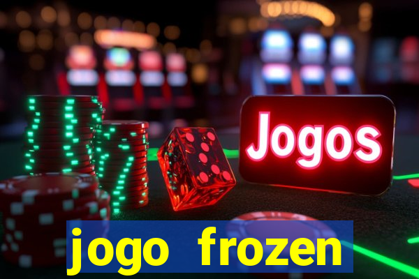 jogo frozen problema em dobro